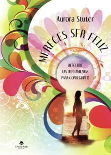 mereces ser feliz (ebook)-aurora stuter-9788413857732
