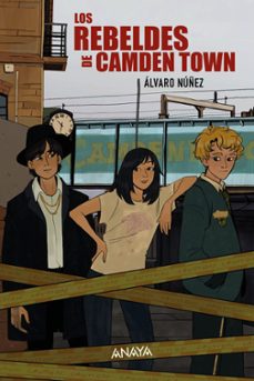 los rebeldes de camden town-alvaro nuñez-9788414342732