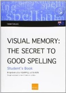 visual memory: the secret to good spelling - students book-9788415218432