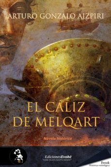 el caliz de melqart (ebook)-arturo gonzalo aizpiri-9788415415732