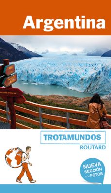 argentina 2017 (trotamundos - routard) 2ª ed.-philippe gloaguen-9788415501732