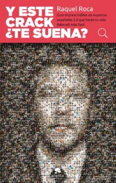 y este crack ¿te suena?: guia imprescindible de expertos 2.0 que haran tu vida laboral mas facil-9788415678632