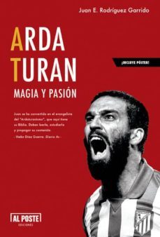 arda turan. magia y pasion-juan e. rodriguez garrido-9788415726432