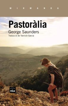 pastoralia-george saunders-9788415835332