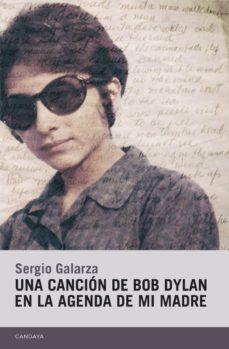 una cancion de bob dylan en la agenda de mi madre-9788415934332