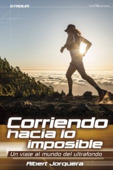 corriendo hacia lo imposible (ebook)-albert jorquera mestres-9788416012732