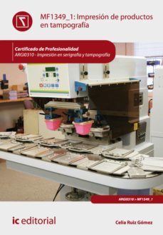 impresion de productos en tampografia. argi0310 (ebook)-celia ruiz gomez-9788416067732