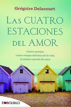 las cuatro estaciones del amor-gregoire delacourt-9788416087532