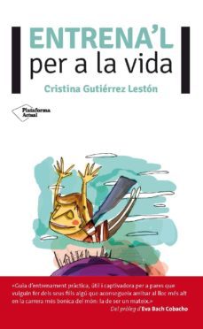entrena'l per a la vida (ebook)-cristina gutierrez leston-9788416096732