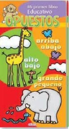 opuestos (mi primer libro educativo)-9788416221332