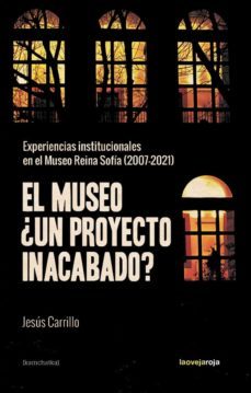 el museo ¿un proyecto inacabado?-9788416227532