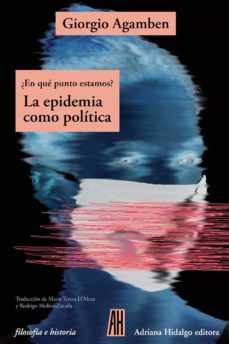 ¿en que punto estamos?: la epidemia como politica-giorgio agamben-9788416287932