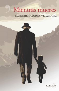 mientras mueres (ebook)-javier hernandez-9788416328932