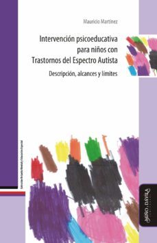 intervencion psicoeducativa para niños con trastornos del espectro autista (ebook)-mauricio martinez-9788416467532