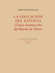 la educación del estoico (único manuscrito del barón de teive)-fernando pessoa-9788416469932
