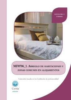 mf0706_1 arreglo de habitaciones y zonas comunes en alojamientos-natalia novoa torres-9788416481132