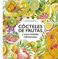 cocteles de frutas y otras bebidas refrescantes-jessie kanelos weiner-9788416489732