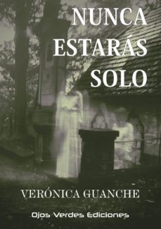 nunca estaras solo-veronica guanche martin-9788416524532