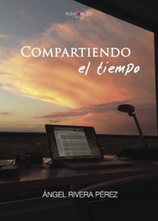 compartiendo el tiempo-angel rivera-9788416611232