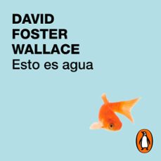 esto es agua (audiolibro)-david foster wallace-9788416628032