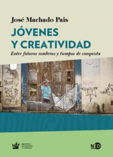 jóvenes y creatividad (ebook)-jose machado pais-9788416737932