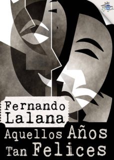 aquellos años tan felices (ebook)-fernando lalana-9788416873432
