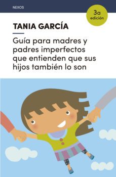 guia para madres y padres imperfectos que entienden que sus hijos tambien lo son (ebook)-9788416918232
