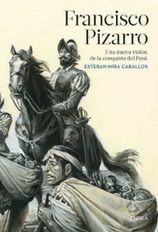 francisco pizarro: una vision de la conquista del peru-9788417067632