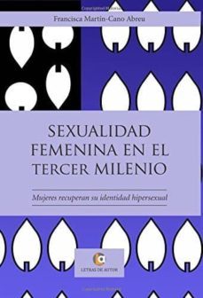 sexualidad femenina en el 3er milenio: mujeres recuperan su identidad hipersexual-9788417101732