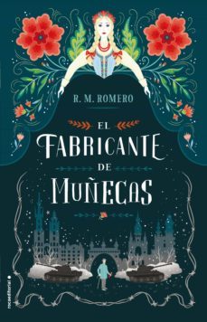 el fabricante de muñecas (ebook)-r.m. romero-9788417167332