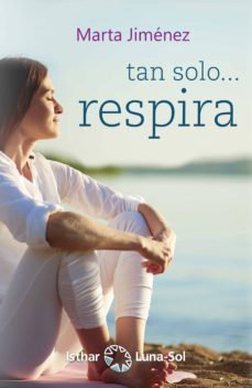tan solo respira-marta jimenez-9788417230432