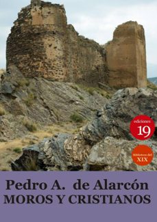 moros y cristianos-pedro antonio alarcon-9788417280932