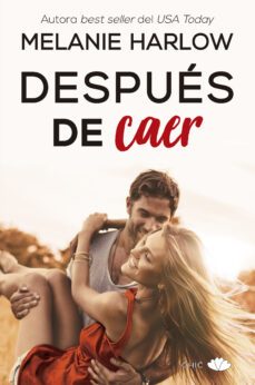 después de caer-melanie harlow-9788417333232