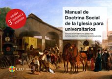 manual de doctrina social de la iglesia para universitarios (3ª ed. revisada y ampliada)-antonio martin puerta-patricia santos rodriguez-9788417385132
