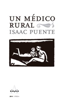 un medico rural-isaac puente amestroy-9788417386832