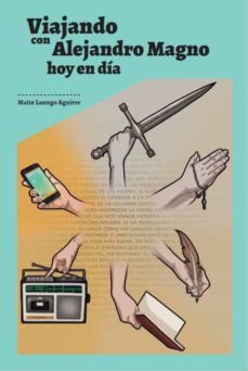Imagen Principal de Viajando con Alejandro Magno, hoy en día