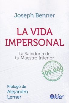 la vida impersonal: la sabiduria de tu maestro interior-joseph benner-9788417581732