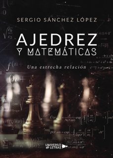 (i.b.d.) ajedrez y matematicas-sergio sanchez lopez-9788417740832