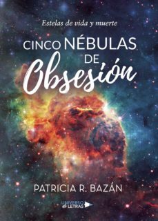cinco nebulas de obsesion (ebook)-patricia r. bazan-9788417741532