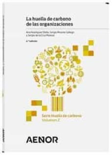 huella de carbono de las organizaciones. serie huella de carbono. volumen 2-ana rodriguez olalla-9788417891732