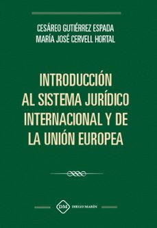 introduccion al sistema juridica internacional y de la union euro pea-cesareo gutierrez espada-9788417901332