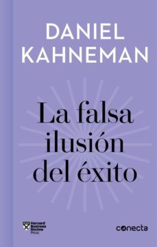 la falsa ilusión del éxito (imprescindibles) (ebook)-daniel kahneman-9788417992132