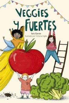 veggies y fuertes-sara garces-9788418087332