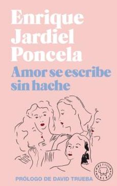 amor se escribe sin hache-enrique jardiel poncela-9788418187032