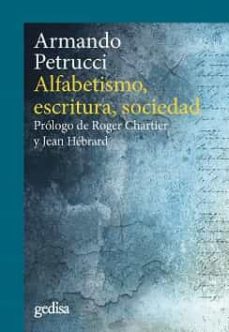 alfabetismo, escritura, sociedad-armando petrucci-9788418193132