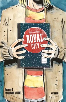 royal city 3. y seguimos a flote-jeff lemire-9788418215032