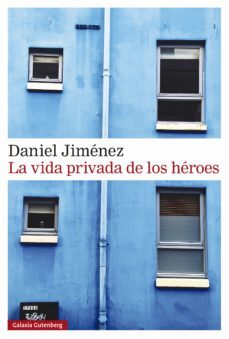 la vida privada de los héroes (ebook)-daniel jimenez-9788418218132