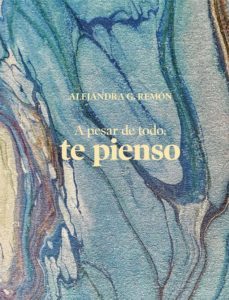 a pesar de todo, te pienso (ebook)-alejandra g. remon-9788418260032