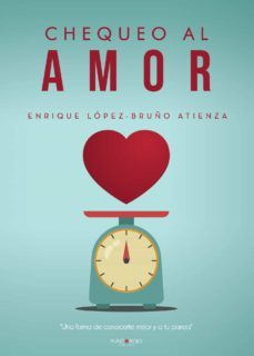 chequeo al amor-enrique lopez bruño atienza-9788418270932