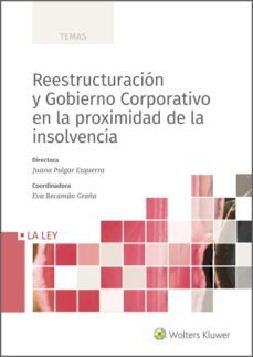 reestructuracion y gobierno corporativo en la proximidad de la insolvencia (ebook)-juana pulgar ezquerra-9788418349232